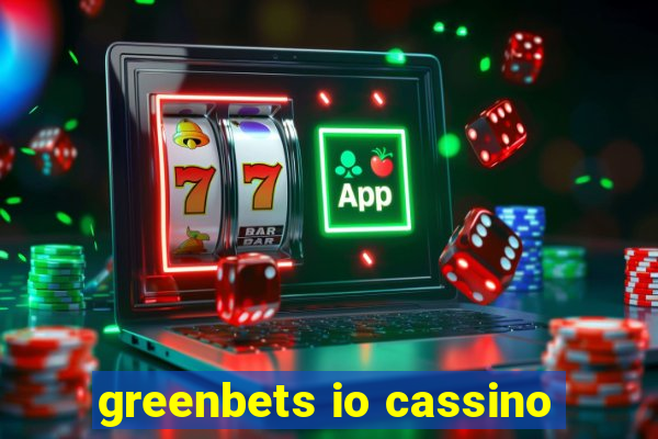 greenbets io cassino