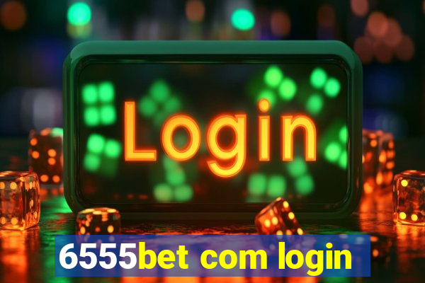 6555bet com login