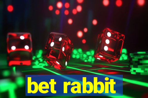 bet rabbit