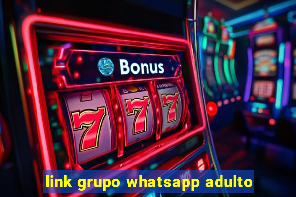 link grupo whatsapp adulto
