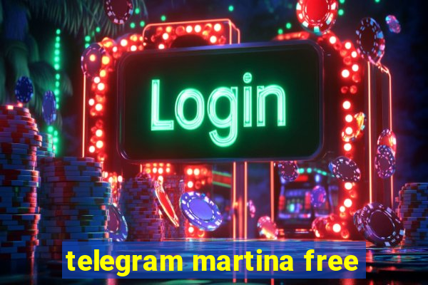 telegram martina free