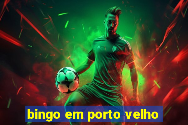 bingo em porto velho