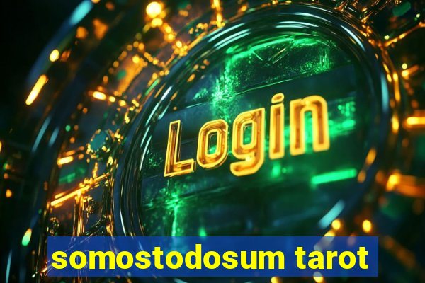 somostodosum tarot