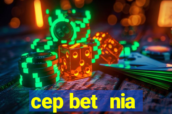 cep bet  nia