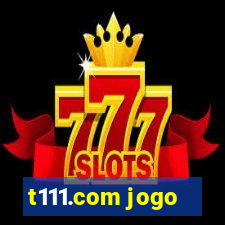 t111.com jogo