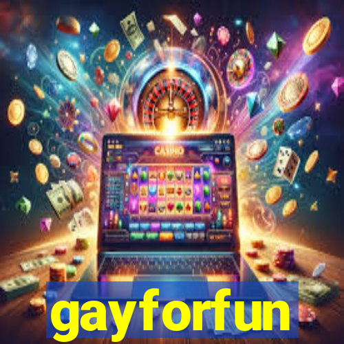 gayforfun