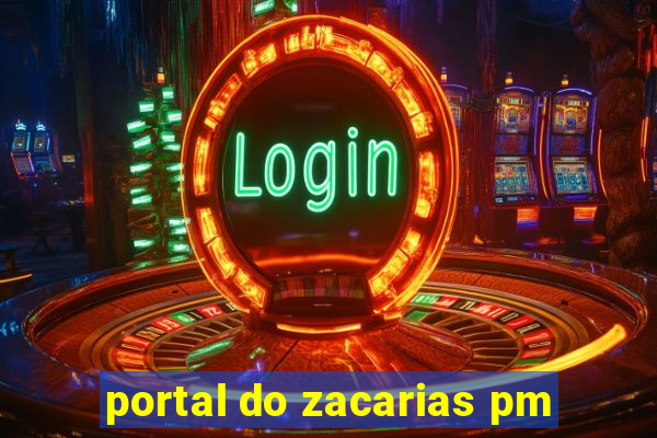 portal do zacarias pm