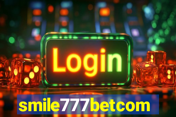 smile777betcom