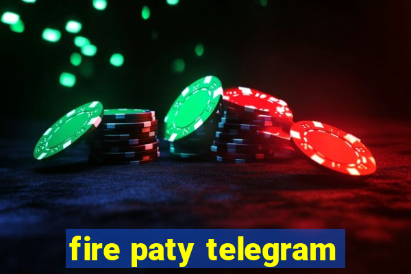 fire paty telegram