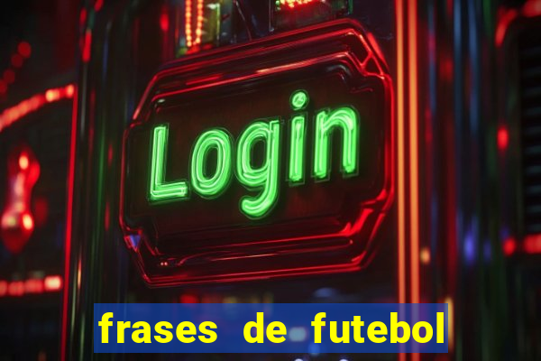 frases de futebol feminino para status tumblr