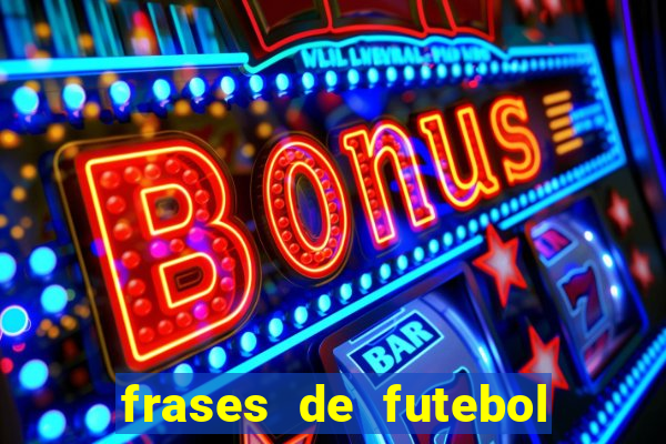 frases de futebol feminino para status tumblr
