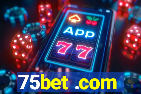 75bet .com