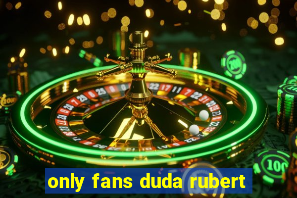 only fans duda rubert