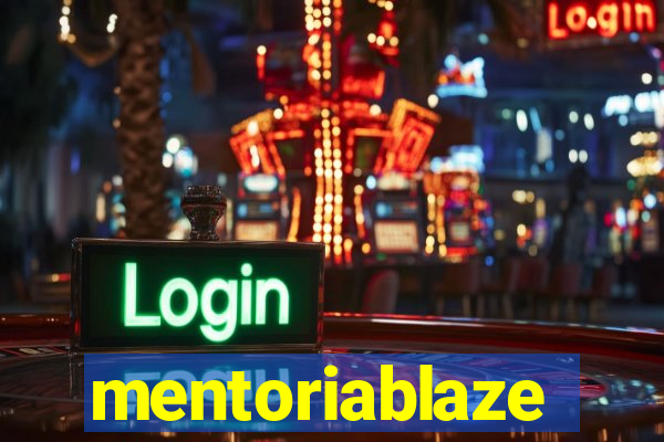 mentoriablaze