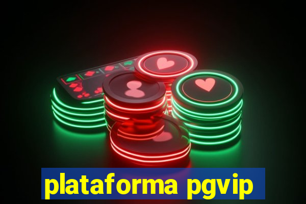 plataforma pgvip