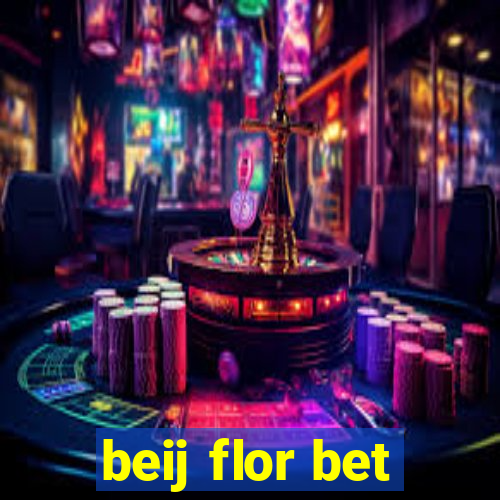 beij flor bet