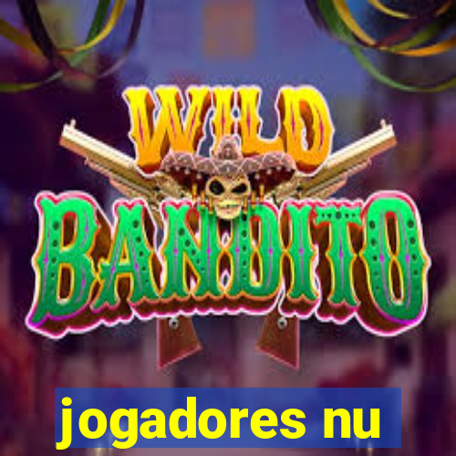 jogadores nu