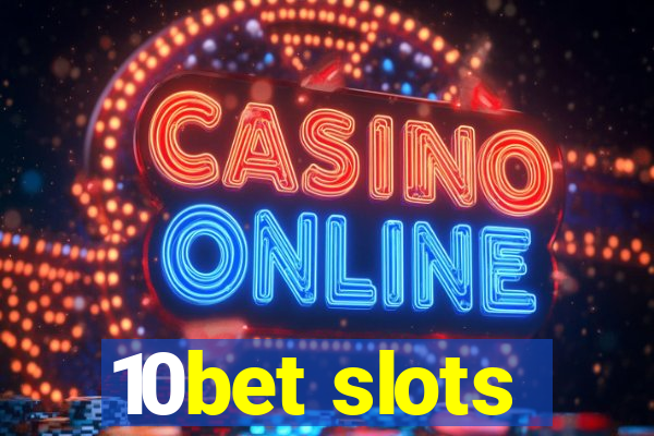 10bet slots