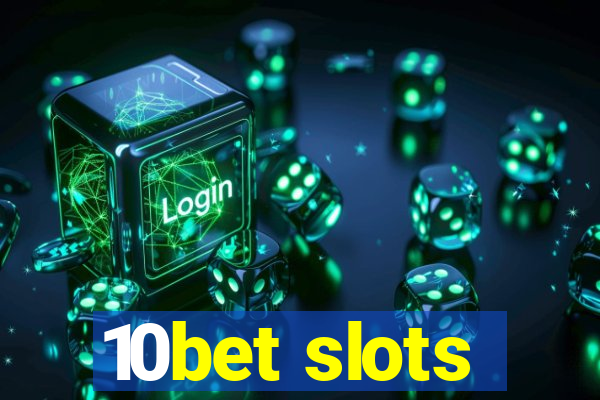 10bet slots
