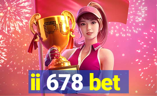 ii 678 bet