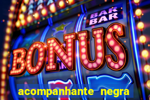 acompanhante negra s o paulo