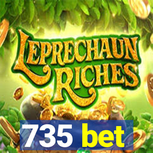 735 bet