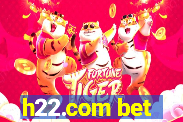h22.com bet