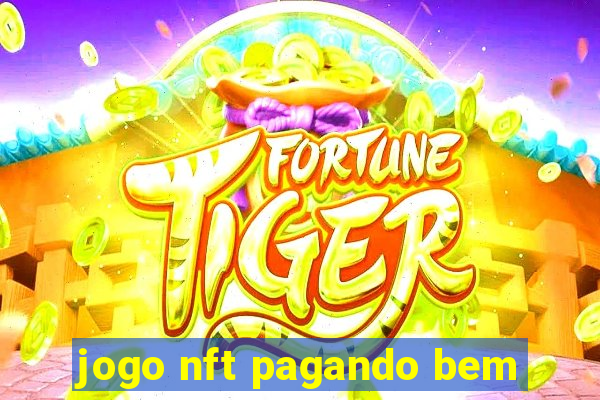 jogo nft pagando bem