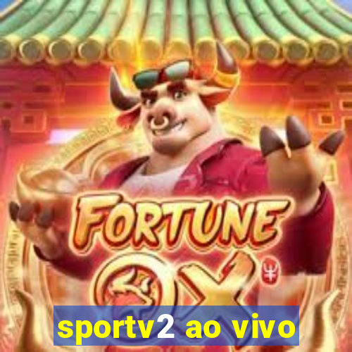 sportv2 ao vivo
