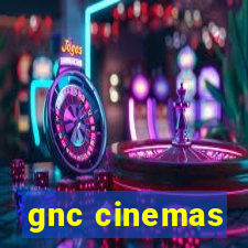 gnc cinemas