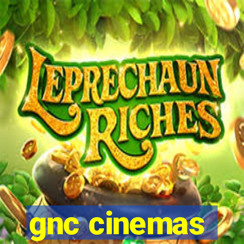 gnc cinemas