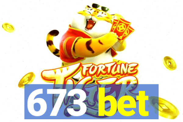 673 bet