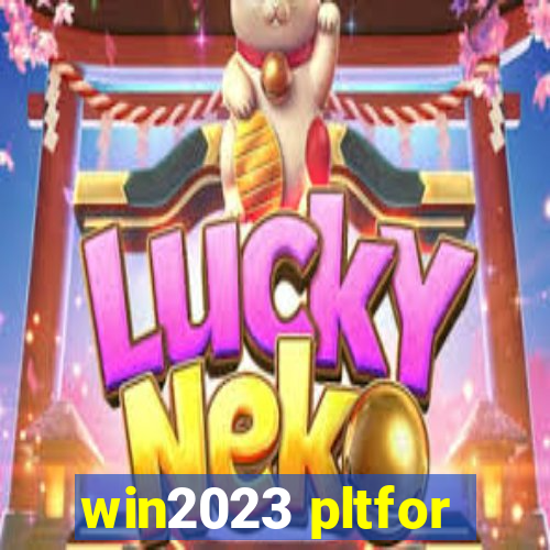win2023 pltfor