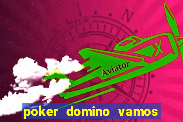 poker domino vamos penghasil uang