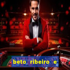 beto ribeiro e carla albuquerque separados