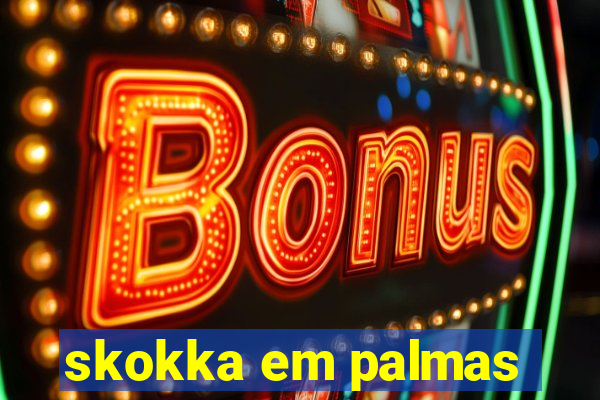 skokka em palmas