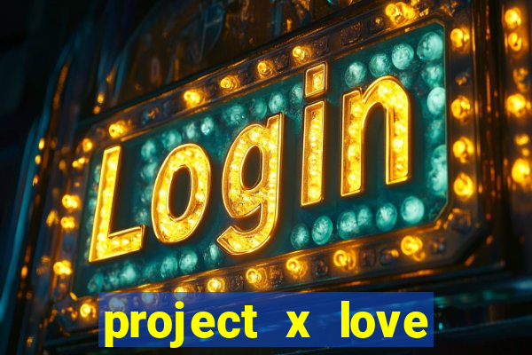 project x love potion blaze gallery