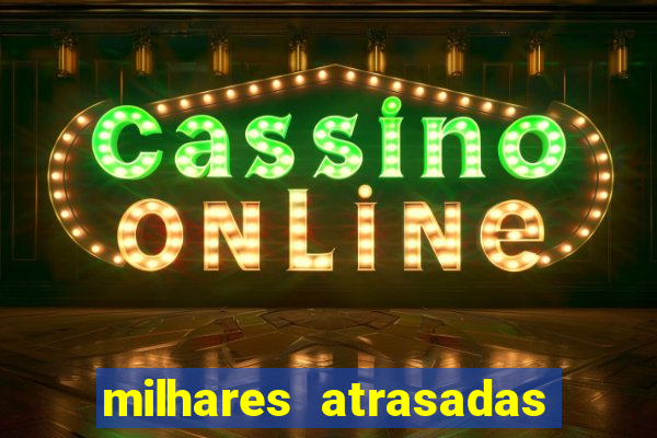 milhares atrasadas na federal