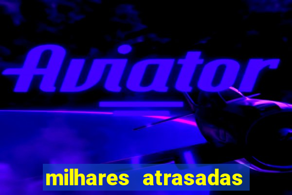 milhares atrasadas na federal
