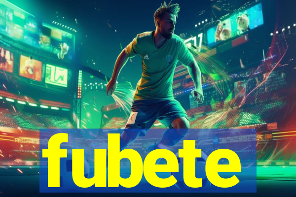 fubete