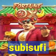 subisufi