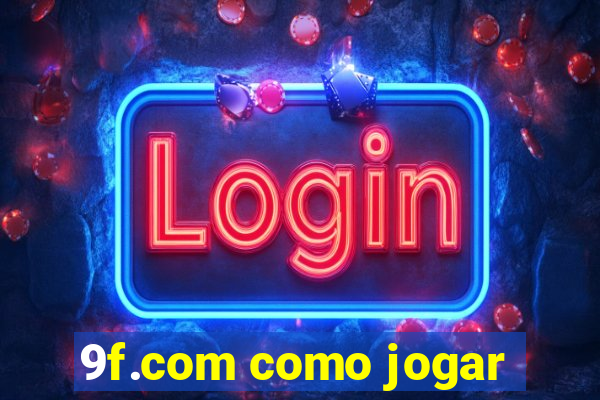 9f.com como jogar