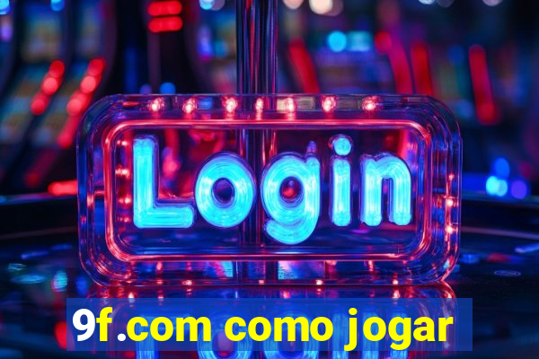 9f.com como jogar