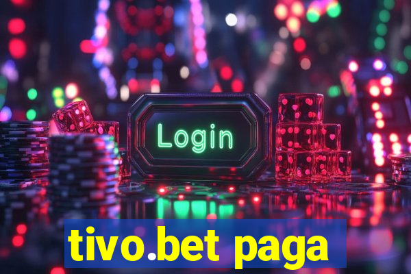 tivo.bet paga