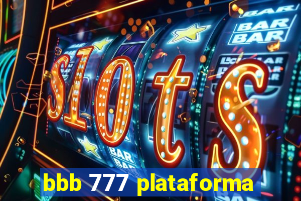 bbb 777 plataforma