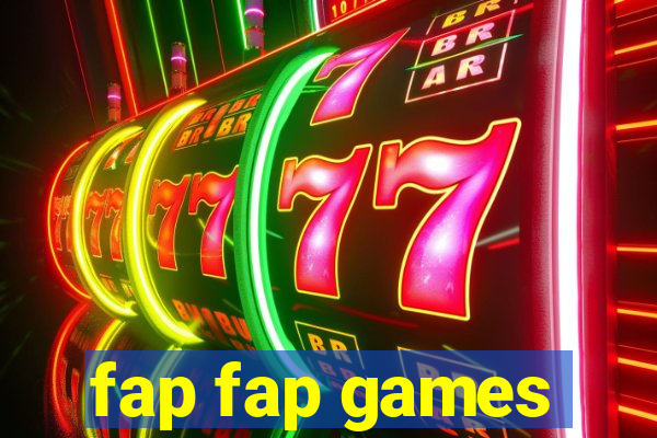 fap fap games