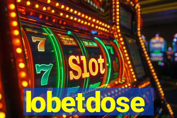 lobetdose