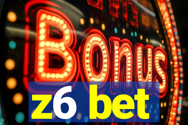 z6 bet