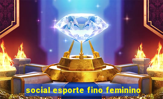 social esporte fino feminino