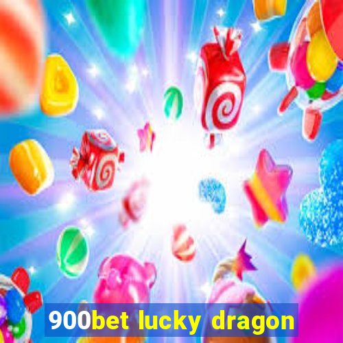 900bet lucky dragon